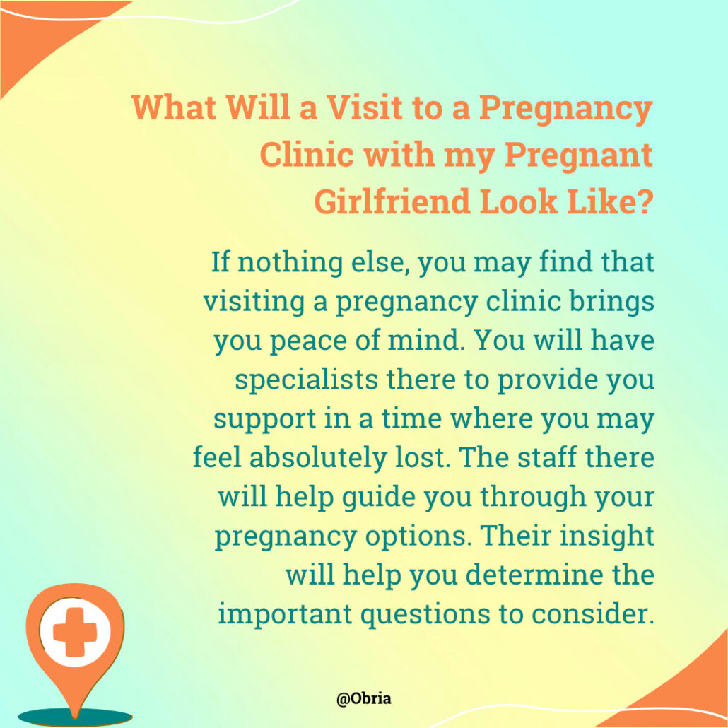 what will a visit to a pregnancy clinic with my pregnant girlfriend look like